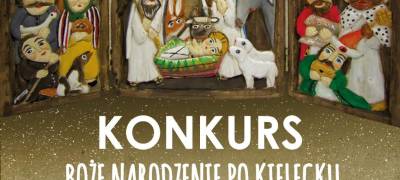 🎁Konkurs na najpiękniejszą Szopkę - Muzeum Wsi Kieleckeirej