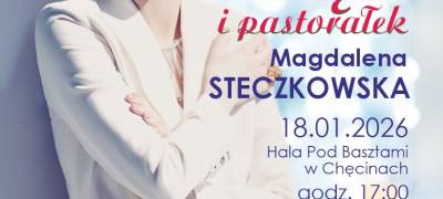 Koncert kolęd i pastorałek w wykonaniu Magdaleny Steczkowskiej