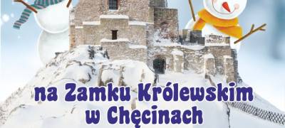 Ferie zimowe na Zamku Królewskim w Chęcinach