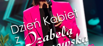 Dzień Kobiet z Izabelą Trojanowską w Chęcinach
