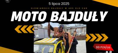 5 LIPCA 2025 -  SŁOWIAŃSKIE BAJDUŁY W ARS OLD CAR