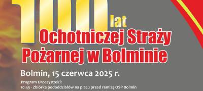 Gminne Obchody Święta Strażaka oraz 100-lecie OSP Bolmin