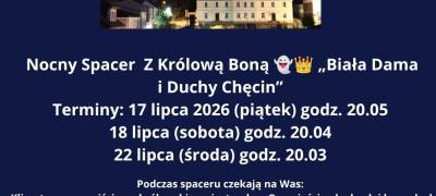 Nocny Spacer z Królową Boną "Biała Dama i Duchy Chęcin"