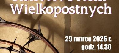 Pieśni Wielkopostne zabrzmią w kościele w Chęcinach