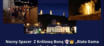 Nocny Spacer z Królową Boną "Biała Dama i duchy Chęcin" 13.06.2026